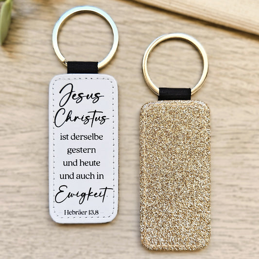 Jesus Christus ist derselbe gestern, heute und auch in Ewigkeit