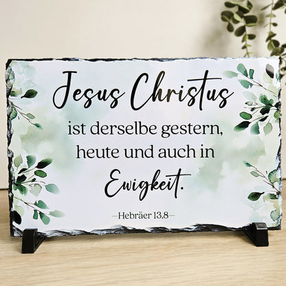 Jesus Christus ist derselbe - Groß (20x30cm)