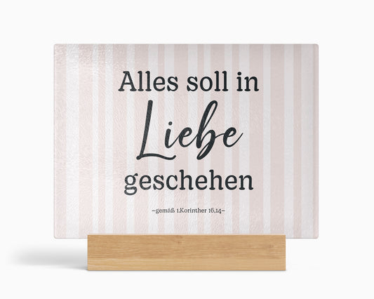 Alles soll in Liebe geschehen - Rosa