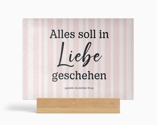 Alles soll in Liebe geschehen - Rosa