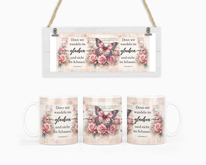 Denn wir wandeln im glauben und nicht im Schauen