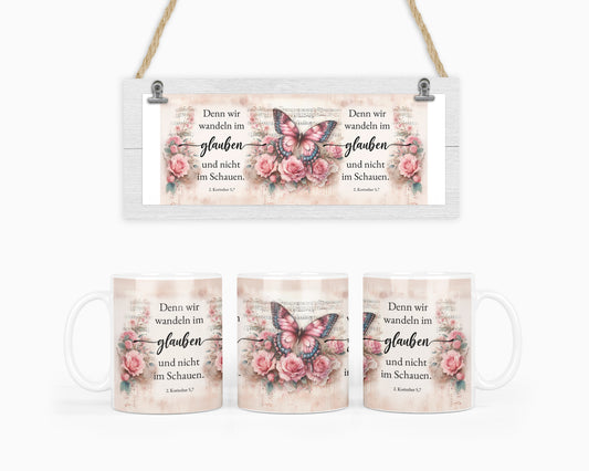 Denn wir wandeln im glauben und nicht im Schauen