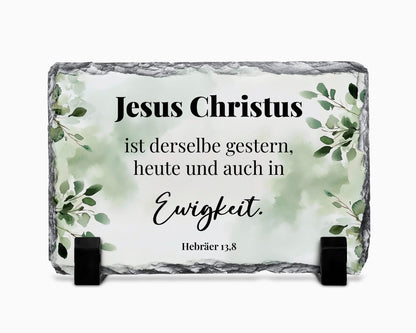 Jesus Christus ist derselbe, gestern, heute und auch in Ewigkeit