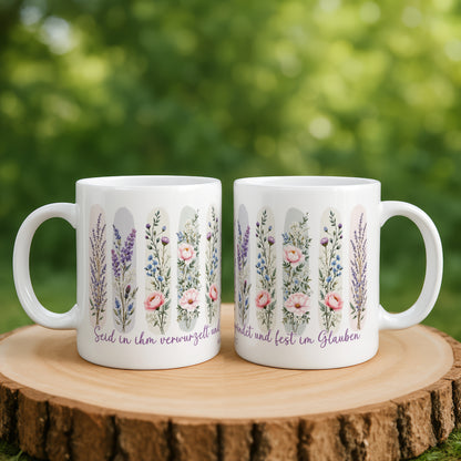 Seid in ihm verwurzelt und gegründet und fest im Glauben